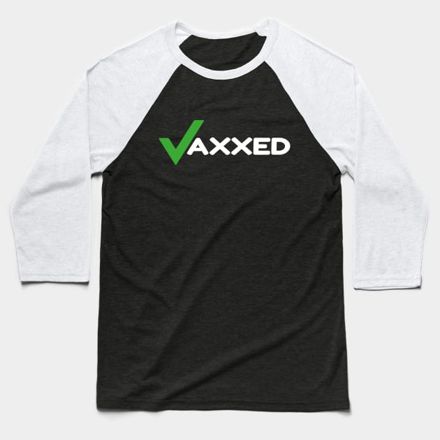 Vaxxed Baseball T-Shirt by GraphicGibbon